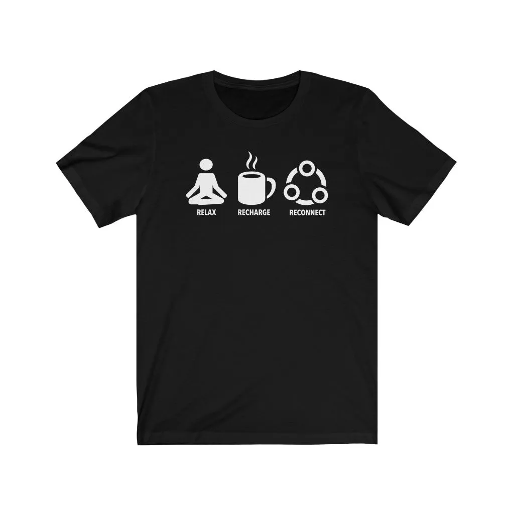 Relax Recharge Reconnect (coffee) - Unisex T-shirt