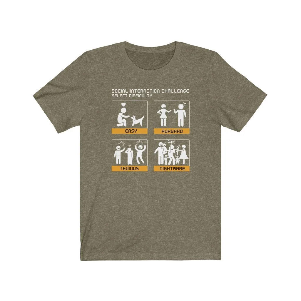 Social Interaction Difficulty Levels - Unisex T-shirt