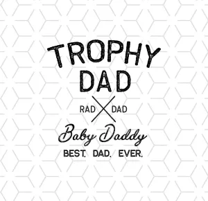 TROPHY DAD Screen dtf  Pre order 3-5 business days